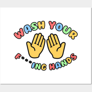 Wash Your F***ing Hands! Posters and Art